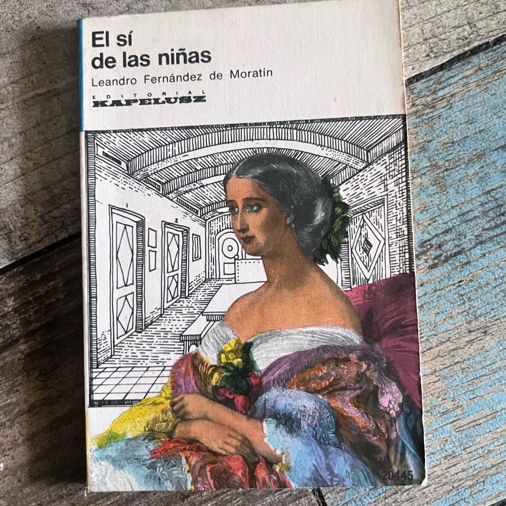 El Si De Las Niñas by Leandro Fernandez De Moratin (vintage) ( Spanish) book